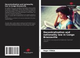 Decentralization and nationality law in Congo Brazzaville Decentralization and nationality law in Congo Brazzaville