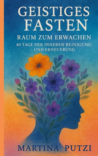 Geistiges Fasten - Raum zum Erwachen Geistiges Fasten - Raum zum Erwachen