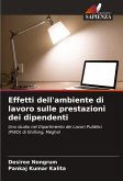 Effetti dell'ambiente di lavoro sulle prestazioni dei dipendenti Effetti dell'ambiente di lavoro sulle prestazioni dei dipendenti