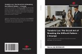 Tenebris Lux: The Occult Art of Breaking the Difficult Pattern - L'insurgé Tenebris Lux: The Occult Art of Breaking the Difficult Pattern - L'insurgé
