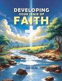 Developing Your Sense Of Faith Developing Your Sense Of Faith