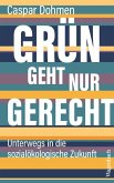 Grün geht nur gerecht Grün geht nur gerecht
