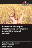 Presenza di cinque micotossine in cereali e prodotti a base di cereali