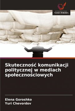 Cover Skuteczno¿¿ komunikacji politycznej w mediach spo¿eczno¿ciowych