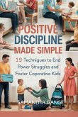 Positive Discipline Made Simple Positive Discipline Made Simple