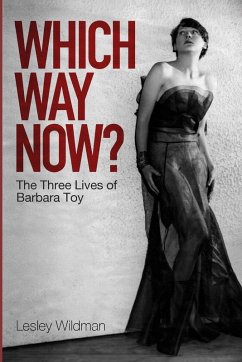 Cover WHICH WAY NOW? the three lives of Barbara Toy