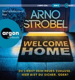 Welcome Home - Du liebst dein neues Zuhause. Hier bist du sicher. Oder? Welcome Home - Du liebst dein neues Zuhause. Hier bist du sicher. Oder?