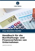 Handbuch für die Buchhaltungs- und Finanzverfahren von Unternehmen Handbuch für die Buchhaltungs- und Finanzverfahren von Unternehmen