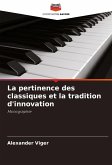 La pertinence des classiques et la tradition d'innovation