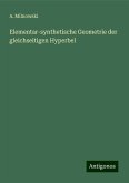 Elementar-synthetische Geometrie der gleichseitigen Hyperbel Elementar-synthetische Geometrie der gleichseitigen Hyperbel