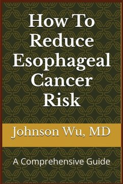 How To Reduce Esophageal Cancer Risk - Wu, Johnson