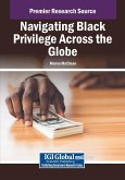 Navigating Black Privilege Across the Globe Navigating Black Privilege Across the Globe