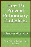 How To Prevent Pulmonary Embolism How To Prevent Pulmonary Embolism