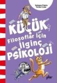 Kücük Filozoflar Icin Ilginc Psikoloji Kücük Filozoflar Icin Ilginc Psikoloji