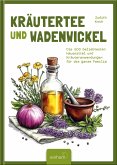 Kräutertee und Wadenwickel Kräutertee und Wadenwickel