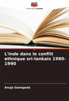 Cover L'Inde dans le conflit ethnique sri-lankais 1980-1990
