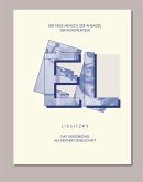 EL LISSITZKY Der Neue Mensch, der Ansager, der Konstrukteur. Das Selbstbildnis als Kestner Gesellschaft EL LISSITZKY Der Neue Mensch, der Ansager, der Konstrukteur. Das Selbstbildnis als Kestner Gesellschaft