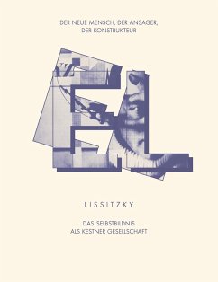 Cover EL LISSITZKY Der Neue Mensch, der Ansager, der Konstrukteur. Das Selbstbildnis als Kestner Gesellschaft
