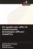 Un quadro per uffici di trasferimento tecnologico efficaci - Sudafrica Un quadro per uffici di trasferimento tecnologico efficaci - Sudafrica