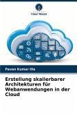 Erstellung skalierbarer Architekturen für Webanwendungen in der Cloud Erstellung skalierbarer Architekturen für Webanwendungen in der Cloud