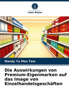 Cover Die Auswirkungen von Premium-Eigenmarken auf das Image von Einzelhandelsgeschäften