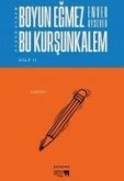 Buruk Günce - Boyun Egmez Bu Kursunkalem - Cilt 2 Buruk Günce - Boyun Egmez Bu Kursunkalem - Cilt 2