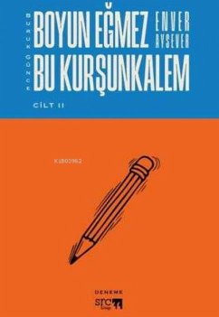 Buruk Günce - Boyun Egmez Bu Kursunkalem - Cilt 2 - Aysever, Enver