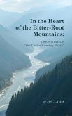 In the Heart of the Bitter-Root Mountains In the Heart of the Bitter-Root Mountains