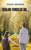 Isiklar Vurulsa Da Isiklar Vurulsa Da