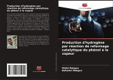Production d'hydrogène par réaction de reformage catalytique du phénol à la vapeur