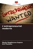 L'entrepreneuriat moderne L'entrepreneuriat moderne