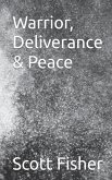 Warrior, Deliverance & Peace Warrior, Deliverance & Peace