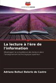 La lecture à l'ère de l'information La lecture à l'ère de l'information