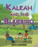 KALEAH AND THE BLUEBIRD KALEAH AND THE BLUEBIRD