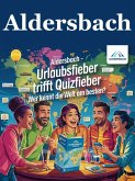 Aldersbach - Urlaubsfieber trifft Quizfieber: Wer kennt die Welt am besten? (eBook, ePUB)