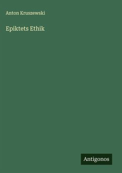 Epiktets Ethik - Kruszewski, Anton
