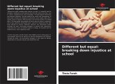 Different but equal: breaking down injustice at school Different but equal: breaking down injustice at school