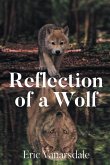 Reflection of a Wolf Reflection of a Wolf