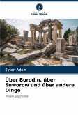 Über Borodin, über Suworow und über andere Dinge Über Borodin, über Suworow und über andere Dinge