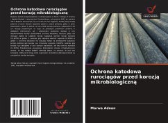 Ochrona katodowa ruroci¿gów przed korozj¿ mikrobiologiczn¿ - Adnan, Marwa