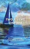 Two Rivers, One Sea Two Rivers, One Sea