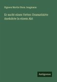 Er sucht einen Vetter: Dramatisirte Anekdote in einem Akt Er sucht einen Vetter: Dramatisirte Anekdote in einem Akt