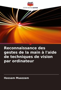Reconnaissance des gestes de la main à l'aide de techniques de vision par ordinateur - Muazzam, Hassam