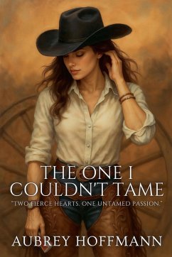 The One I Couldn't Tame - Hoffmann, Aubrey