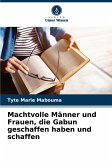 Machtvolle Männer und Frauen, die Gabun geschaffen haben und schaffen
