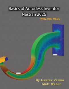 Basics of Autodesk Inventor Nastran 2026 - Verma, Gaurav; Weber, Matt
