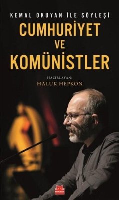 Cover Cumhuriyet ve Komünistler - Kemal Okuyan Ile Söylesi