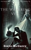 The Wavering Veil (eBook, ePUB) The Wavering Veil (eBook, ePUB)