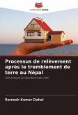 Processus de relèvement après le tremblement de terre au Népal Processus de relèvement après le tremblement de terre au Népal