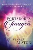 Portadores de Su Imagen Portadores de Su Imagen
